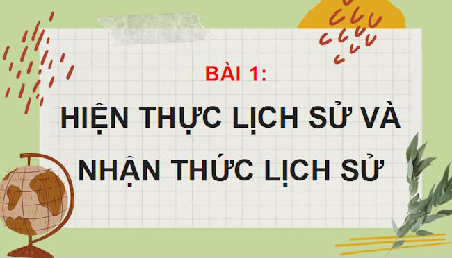 Giáo án PowerPoint Lịch sử 10 Bài 1