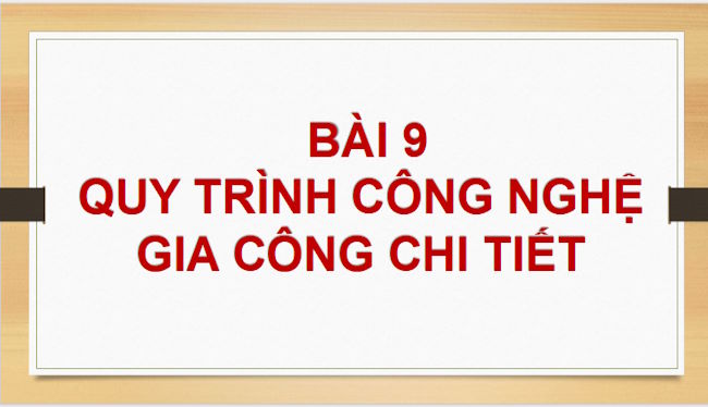 Giáo án PowerPoint Công nghệ 11 Bai-9