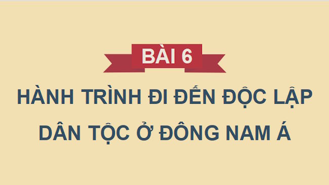 PowerPoint Lịch sử 11 Bài 6 Chân trời sáng tạo