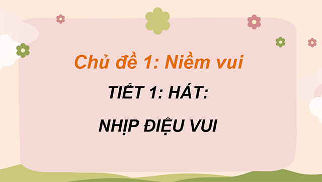 Bài giảng điện tử Âm nhạc 3 Cánh diều - Học kì 1
