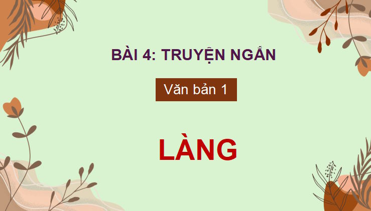 Giáo án PowerPoint Ngữ văn 9 Bài 4: Làng