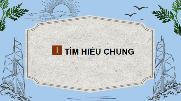 Giáo án PowerPoint Ngữ văn 9 Bài 4: Ông lão bên chiếc cầu