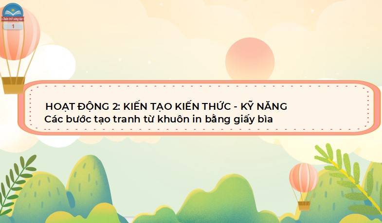 Chủ đề 2 Bài 1: Thiên nhiên trong tranh in