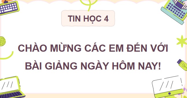 PowerPoint tin hoc 4 ki 1 1*801784