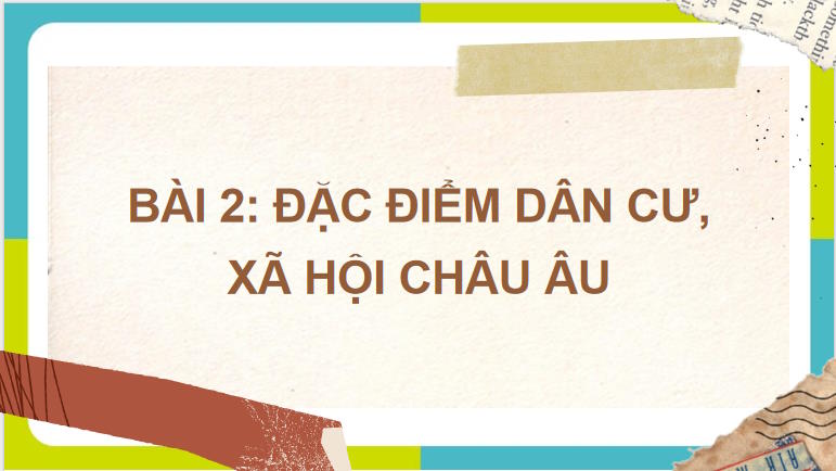 Giáo án PowerPoint Địa lí 7 Bài 2