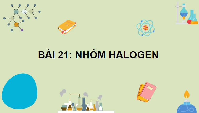 Bài giảng điện tử Hóa học 10 Kết nối tri thức Bài 21