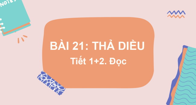 PowerPoint Tiếng Việt 2 Bài 21: Thả diều