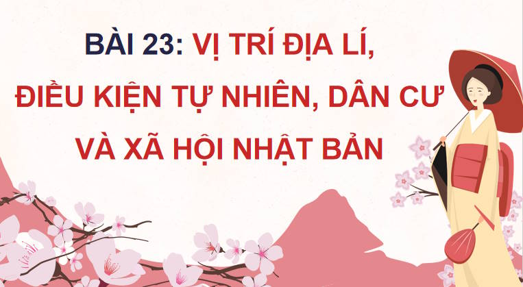 Giáo án PowerPoint Địa lí 11 Kết nối tri thức Bài 23