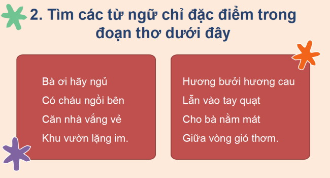 PowerPoint Tiếng Việt 2 Bài 26: Mở rộng vốn từ về gia đình, từ ngữ chỉ đặc điểm. Câu nêu đặc điểm