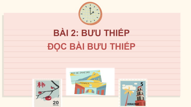 PowerPoint Tiếng Việt 2 Bài 2: Đọc Bưu thiếp