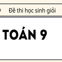 Tuyển tập 20 đề thi học sinh giỏi Toán lớp 9 cấp huyện có lời giải 
