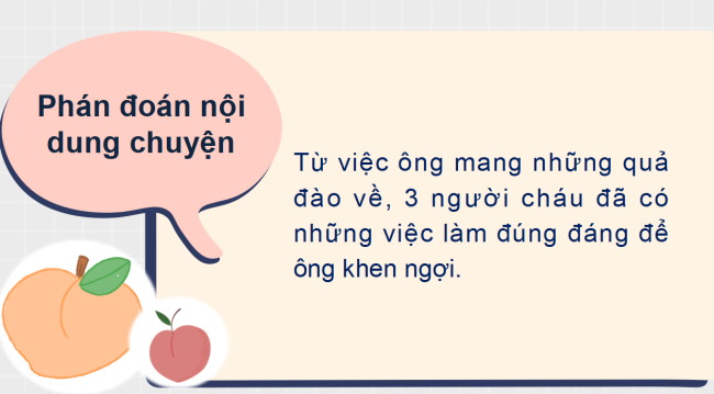PowerPoint Tiếng Việt 2 Bài 4: Xem - kể Những quả đào