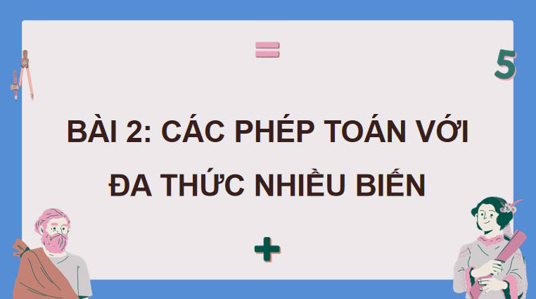Giáo án PowerPoint Toán 8 Chân trời sáng tạo Bài 2