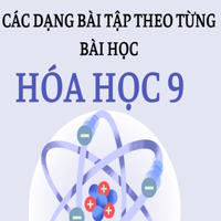 Các dạng bài tập Hóa 9 theo từng bài sách Kết nối tri thức