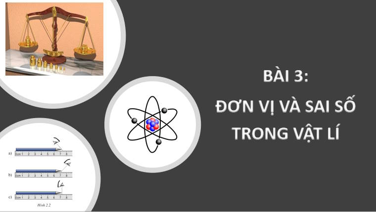 Giáo án PowerPoint Vật lí 10 Bài 3 Chân trời sáng tạo