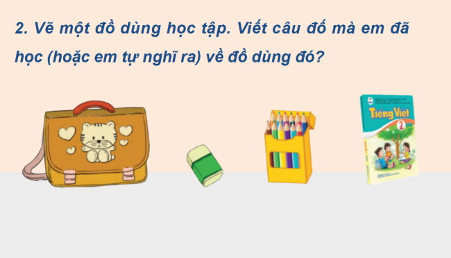 PowerPoint Tiếng Việt 2 Bài 11: Câu đố về đồ dùng học tập