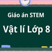 Giáo án Stem Vật lí 8 chủ đề: Máy thủy lực nâng vật (phần áp suất)