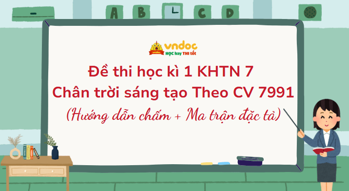 Đề thi học kì 1 KHTN 7 Chân trời sáng tạo Theo CV 7991