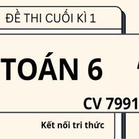 Đề thi cuối học kì 1 Toán 6 theo CV 7991 sách Kết nối - Đề 1