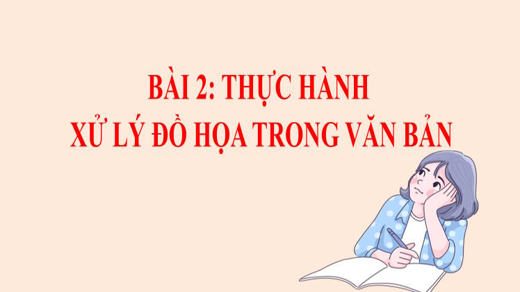 Giáo án PowerPoint Tin học 8 Bài 2: Thực hành xử lí đồ họa trong văn bản