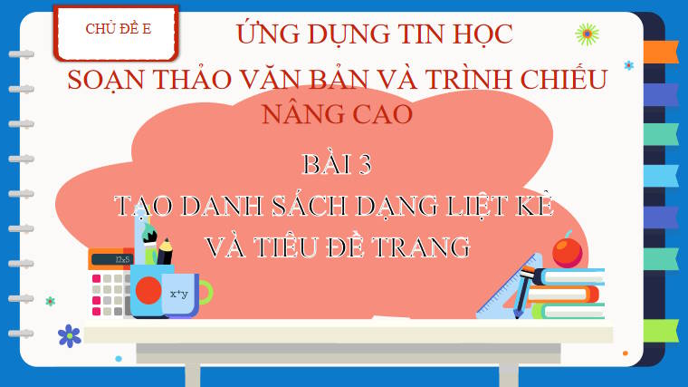 Giáo án PowerPoint Tin học 8 Bài 3: Danh sách liệt kê và tiêu đề trang