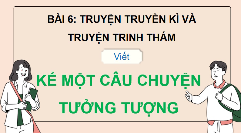 Kể một câu chuyện tưởng tượng