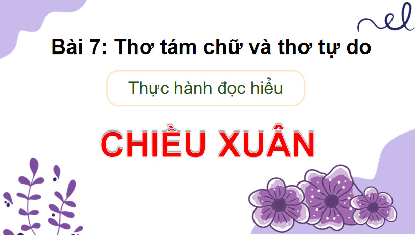 PowerPoint Ngữ văn 9 Bài 7: Chiều xuân