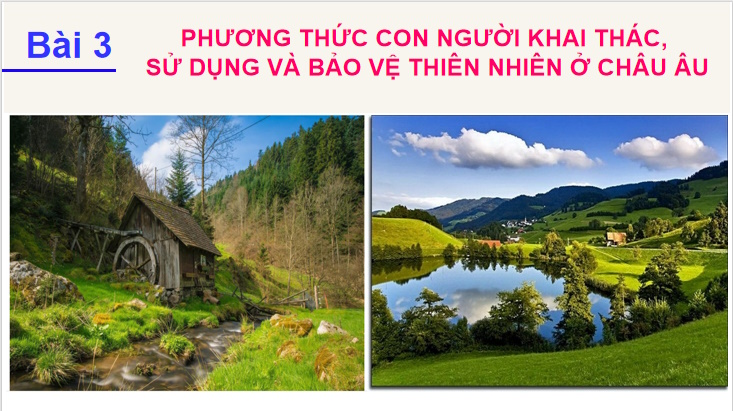 Phương thức con người khai thác sử dụng và bảo vệ thiên nhiên châu Âu