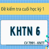 Bộ đề thi học kỳ 1 KHTN 6 sách Kết nối tri thức theo CV 7991