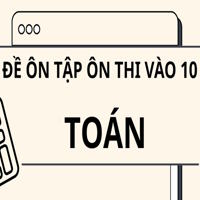 Bộ 20 đề ôn tập môn Toán tuyển sinh 10 năm 2026-2027