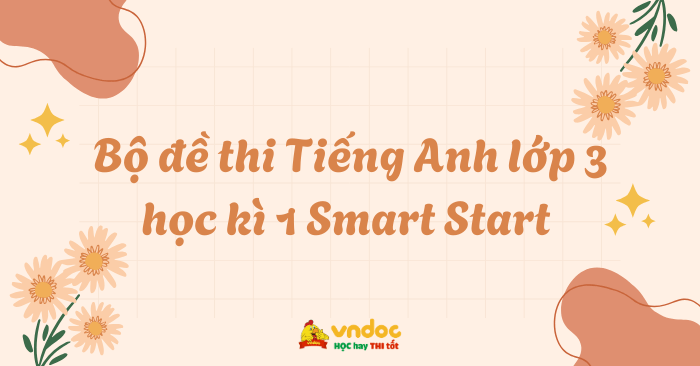 Bộ đề thi Tiếng Anh lớp 3 học kì 1 i-Learn Smart Start 