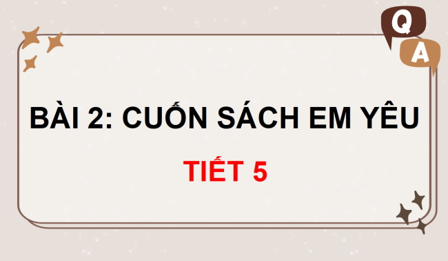 PowerPoint Tiếng Việt 3 Bài 2: Cuốn sách em yêu