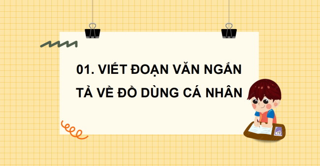 PowerPoint Tiếng Việt 3 Bài 2: Tả một đồ dùng cá nhân