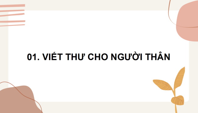 PowerPoint Tiếng Việt 3 Bài 4: Luyện tập viết thư cho người thân