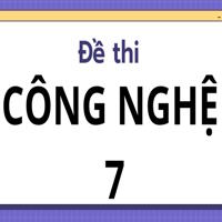 Đề thi Công nghệ lớp 7 năm 2025