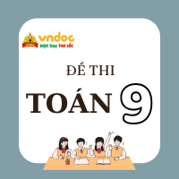 Đề thi Toán lớp 9 năm 2026