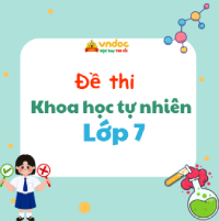 Đề thi KHTN lớp 7 sách Chân trời sáng tạo