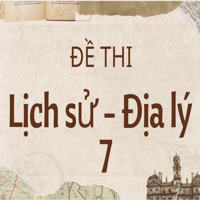 Đề thi Lịch sử - Địa lý lớp 7 năm 2025