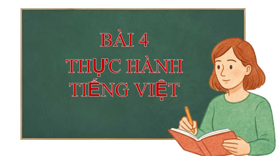 Ngữ văn 7 Bài 4: Thực hành tiếng Việt