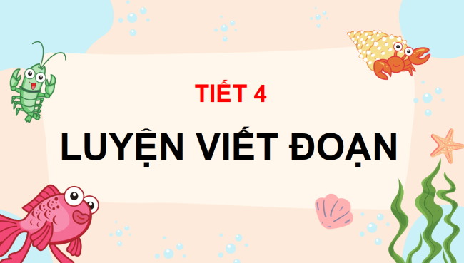 PowerPoint Tiếng Việt 3 Bài 4: Viết đoạn văn kể lại hoạt động đã làm cùng người thân