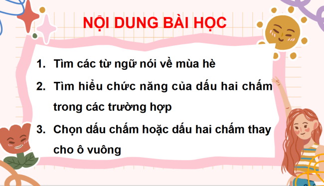 PowerPoint Tiếng Việt 3 Bài 8: Mở rộng vốn từ về mùa hè. Dấu chấm, dấu hai chấm