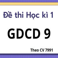 Ma trận, bảng đặc tả đề thi Học kì 1 GDCD 9 theo CV 7991 - Kết nối 