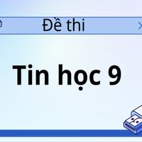 Đề thi Tin học lớp 9 sách Kết nối tri thức