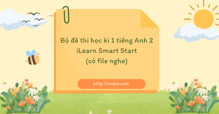 Bộ đề thi học kì 1 tiếng Anh 2 iLearn Smart Start số 3