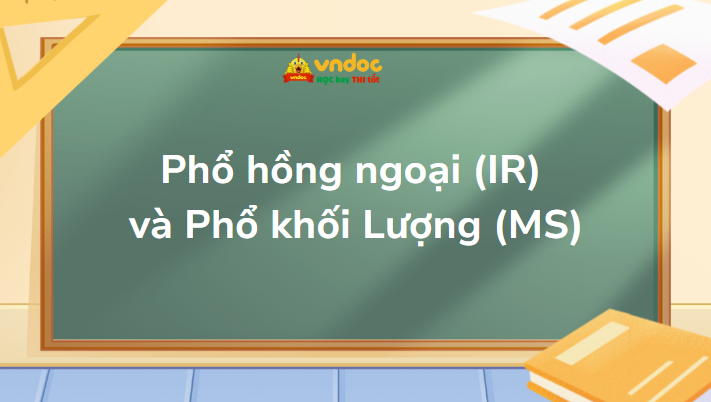 Phổ hồng ngoại (IR) và Phổ khối Lượng (MS)
