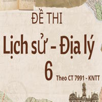 Ma trận, bảng đặc tả đề thi Học kì 1 Lịch sử - Địa lý 6 theo CV 7991 - Kết nối tri thức