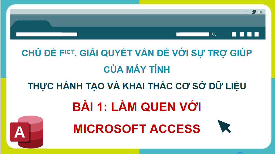 Làm quen với Microsoft Access