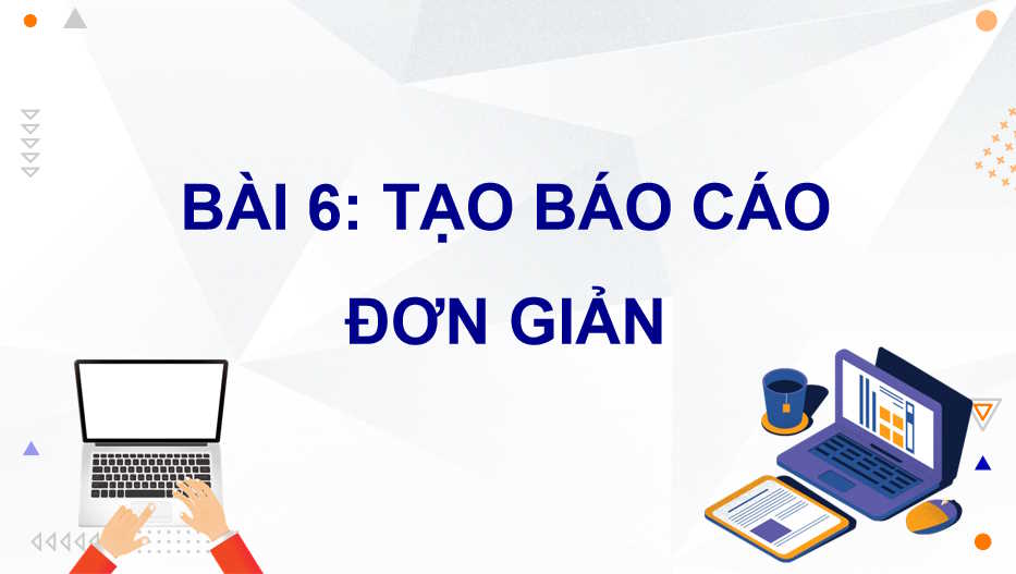 Tạo báo cáo đơn giản