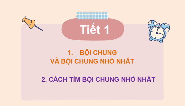 PowerPoint Toán 6 Bài 12: Bội chung. Bội chung nhỏ nhất