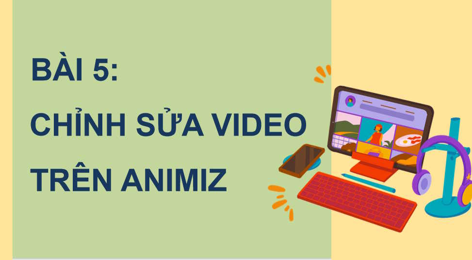  Chỉnh sửa video trên Animiz